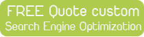 FREE Qoute custom Search Engine Optimization
